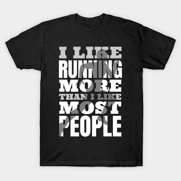 Run More, Talk Less: For the Love of Running! T-Shirt by Life2LiveDesign